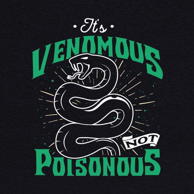 It's Venomous Not Poisonous by Psitta